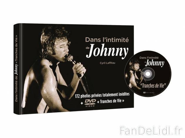 Dans l’intimité de Johnny , prezzo 35.00 € 
- En avant-première chez Lidl
- ...
