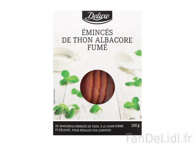 Emincés de thon albacore fumé1 , prezzo 2.99 € per 100 g 
    