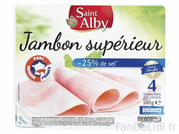 Jambon supérieur , prezzo 1,19 € per 180 g, 1 kg = 6,61 € EUR. 
- - 25 % de ...