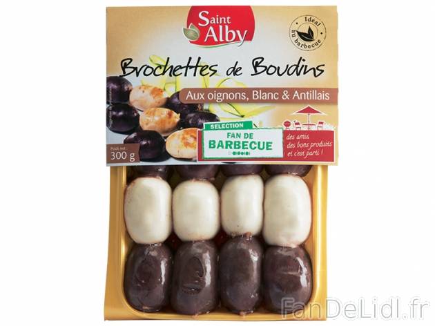 Brochettes de boudins , prezzo 1,99 € per 300 g, 1 kg = 6,63 € EUR. 
- Composées ...