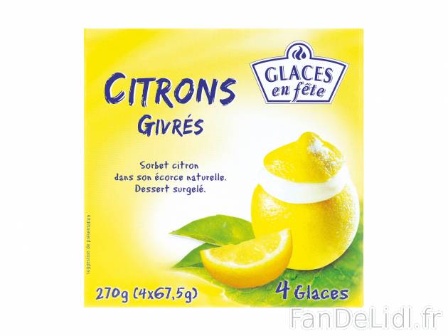 Fruits givrés , le prix 4.99 €  
-  Au choix : citron, orange ou noix de coco