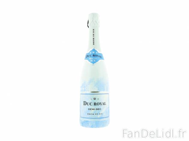 Duc royal vin mousseux1 , le prix 3.89 &#8364; 
- Au choix : demi-sec ice blanc ...