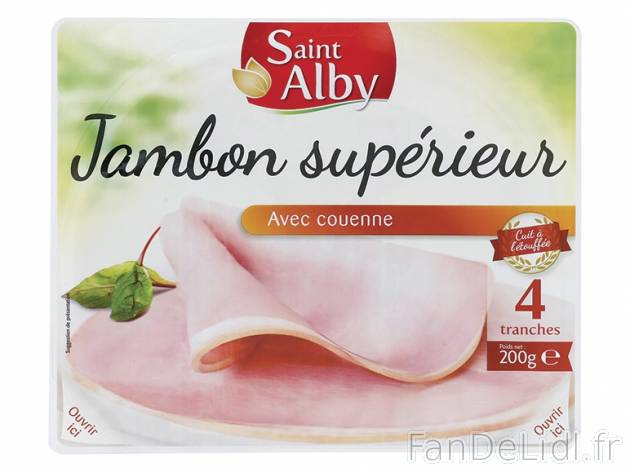 Jambon supérieur avec couenne , prezzo 0.99 € per 200 g, 1 kg = 4,94 € EUR. ...
