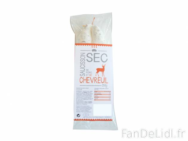 Saucisson sec , le prix 2.89 € 
- Au choix : à la tomme de montagne, au sanglier ...