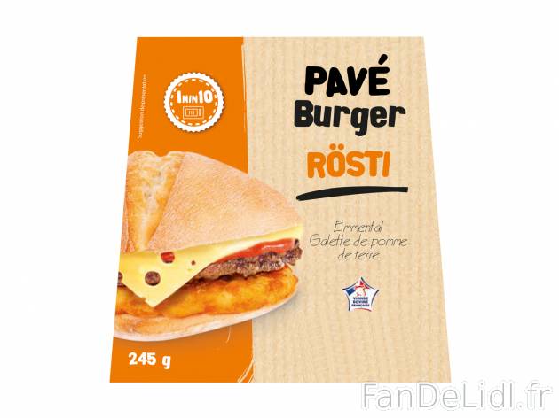 Burger pavé , le prix 2.39 € 
- Au choix : Rösti ou Montagnard au fromage ...