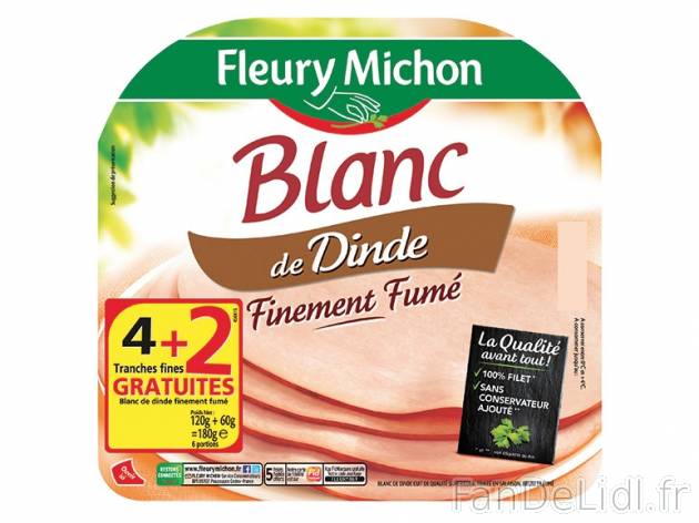 Fleury Michon blanc de dinde fumé , prezzo 2.15 € per 180 g, 1 kg = 11,94 € ...