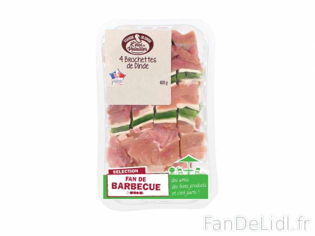 4 brochettes de dinde1 , prezzo 2.49 &#8364; per 400 g 
&nbsp;&nbsp;&nbsp;&nbsp; ...