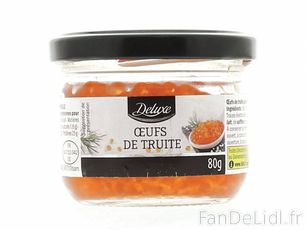 Œufs de truite , le prix 3.99 &#8364; 

Caractéristiques

- Transformé en ...