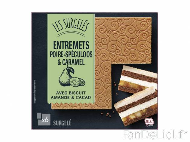 Entremets poire-spéculoos et caramel , le prix 4.99 € 

Caractéristiques

- ...