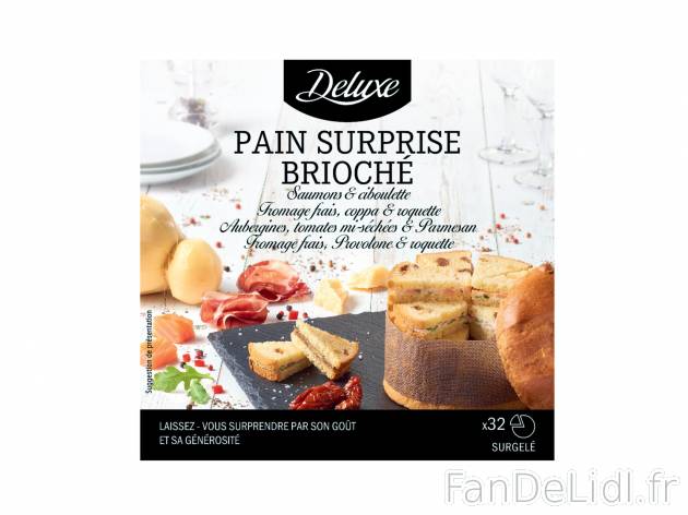 Pain surprise brioché , le prix 9.69 € 
- Inédit chez Lidl
Caractéristiques

- ...