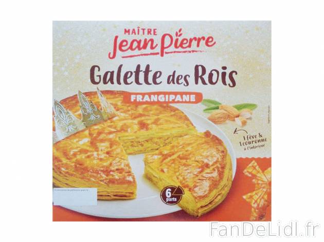 Galette des Rois frangipane , le prix 1.99 €  
-  6 parts. Fève et couronne incluses