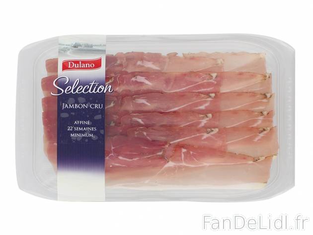 Jambon cru , prezzo 1.89 € per 125/150 g au choix, 1 kg = 15,12 € EUR. 
- Au ...