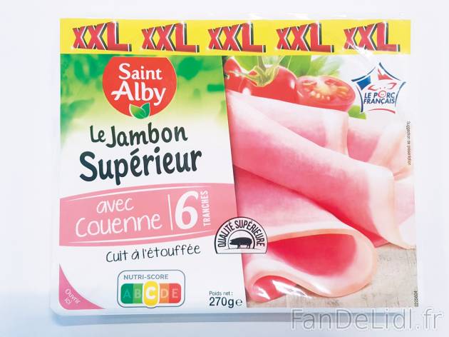 Jambon supérieur avec couenne cuit à létoufée XXL chez , le prix 1.99 € 
- ...