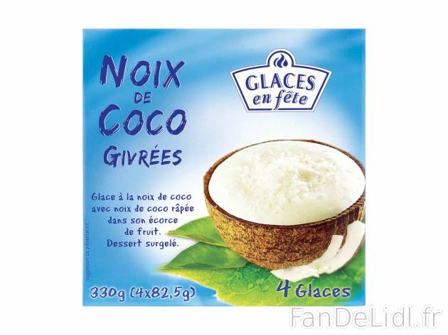 Fruits givrés , le prix 4.99 &#8364; 
- Au choix : noix de coco,&nbsp;oranges ...