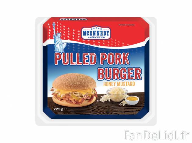 Burger , le prix 2.19 € 
- Au choix : bacon-barbecue ou miel-moutarde
Caractéristiques

- ...