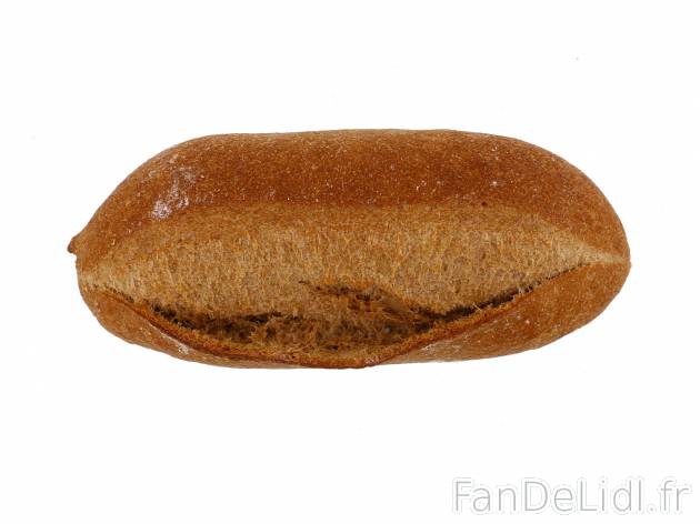 Pain complet **  chew Lidl , le prix 1.03 €  
-  Cuit sur place