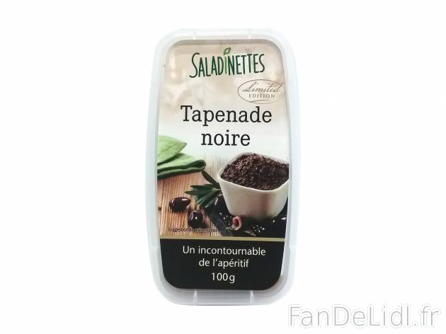 Tapenade , le prix 1.39 € 
- Au choix : noire ou verte
Caractéristiques

- ...