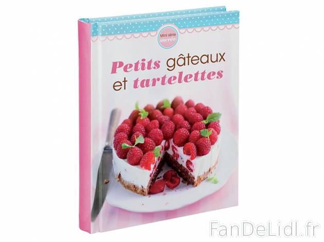 Livre de pâtisserie , prezzo 2.99 € per L&apos;unité au choix 
- 240 pages ...