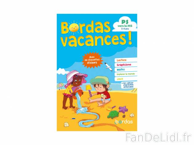 Cahier de vacances , le prix 3.99 € 
- Autres modèles disponibles dans nos supermarchés ...