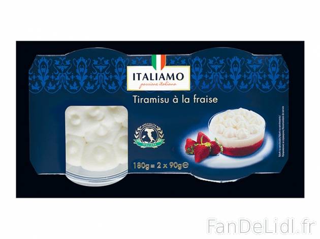 2 tiramisu , prezzo 1.39 € per 160/180 g au choix, 1 kg = 8,69 € EUR. 
- Au ...