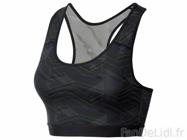 Brassière de sport femme , le prix 6.99 € 
- Du S au XL ou 90B, 95B ou 100B ...