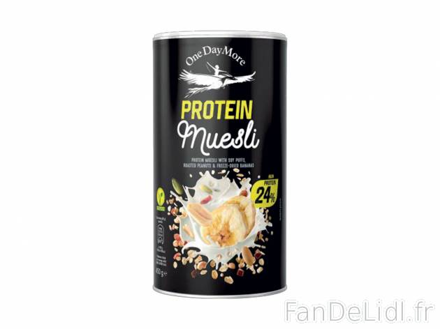 Muesli protéiné , le prix 3.29 €  
-  Variétés au choix