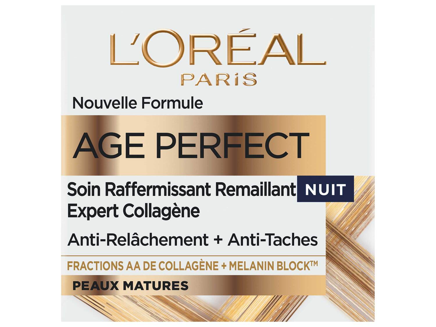 LOréal Paris Age perfect , le prix 6.69 €
- Au choix : jour ou nuit
- Inédit ...